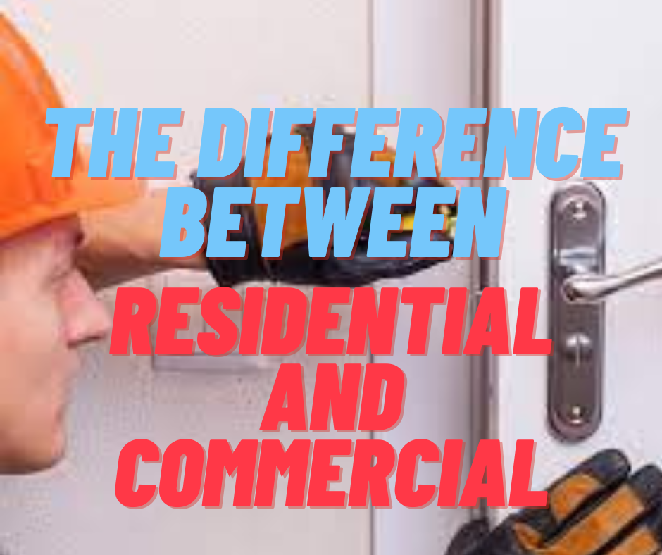 Discover the differences between residential and commercial locksmith